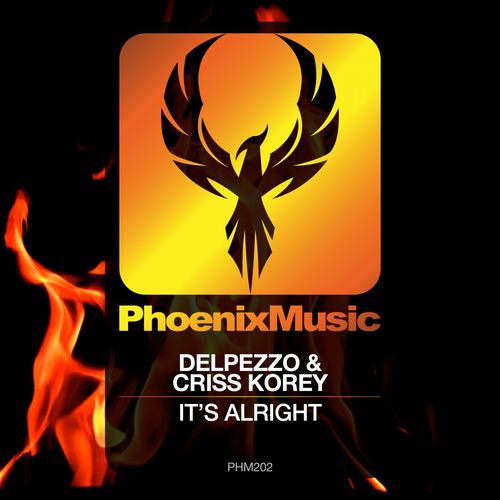 Delpezzo & Criss Korey - It's Alright / Phoenix Music