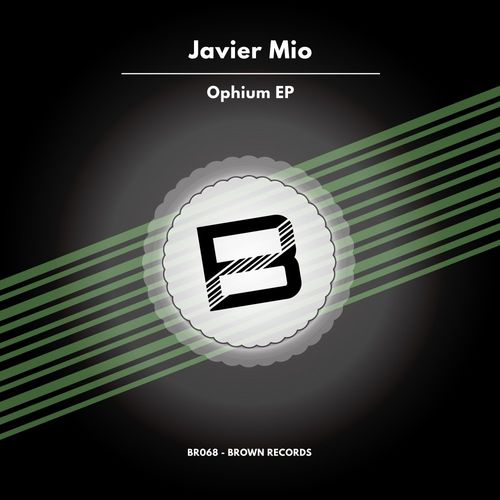 Javier Mio - Ophium EP / Brown Records