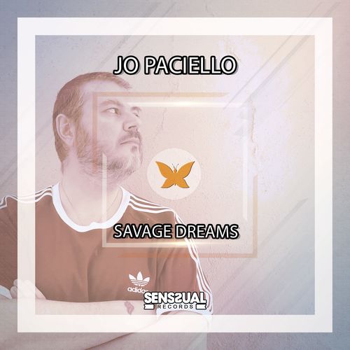 Jo Paciello - Savage Dreams / Senssual Records