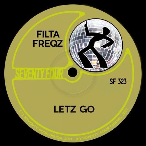 Filta Freqz - Letz Go / Seventy Four Digital