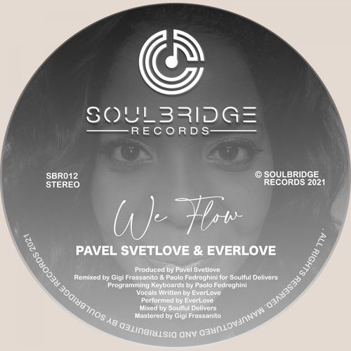 Pavel Svetlove & Everlove - We Flow / Soulbridge Records