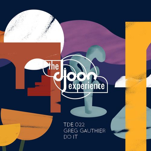Greg Gauthier - Do It EP / Djoon Experience