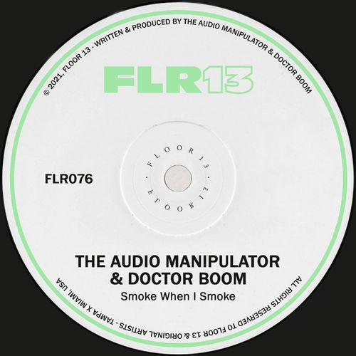 Doctor Boom & The Audio Manipulator - Smoke When I Smoke / Floor 13