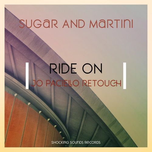 Sugar & Martini - Ride On / Shocking Sounds Records