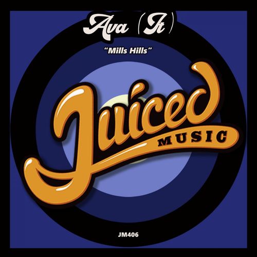 AVA (It) - Mills Hills / Juiced Music