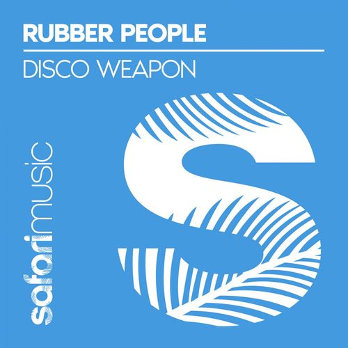 Rubber People - Disco weapon / Safari Music