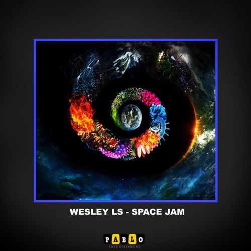 Wesley LS - Space Jam / Pablo Entertainment