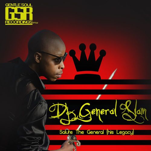 Dj General Slam - Salute The General (His Legacy) / Gentle Soul Records