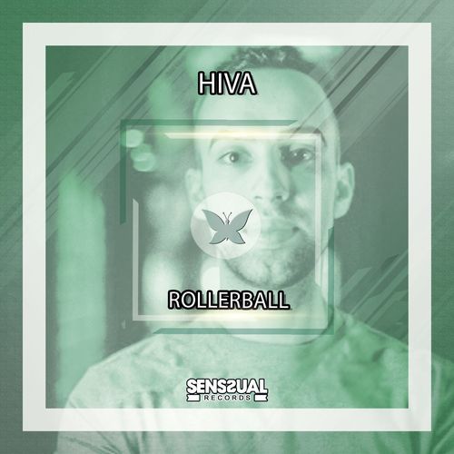 Hiva - Rollerball / Senssual Records