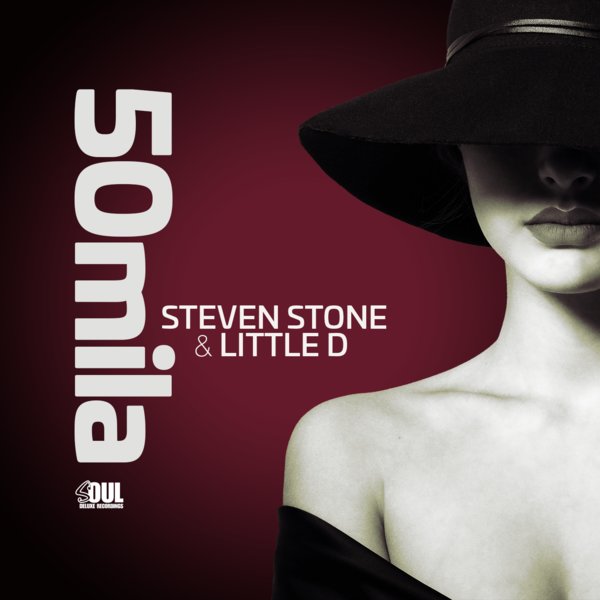 Steven Stone & Little D - 50 Mila / Soul Deluxe