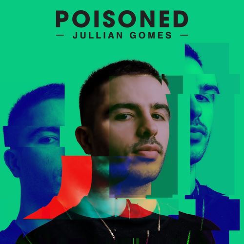 Jullian Gomes - Poisoned / World Without End
