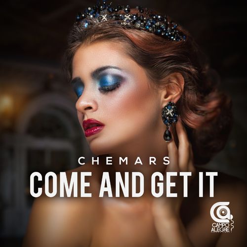 Chemars - Come and Get It / Campo Alegre Productions