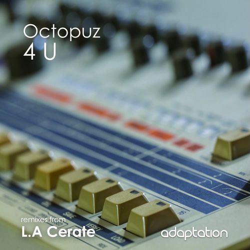 Octopuz - 4 U (Remixes) / Adaptation Music