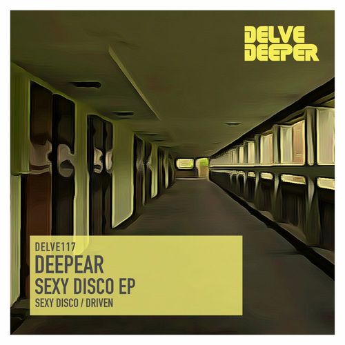 Deepear - Sexy Disco E.P. / Delve Deeper Recordings