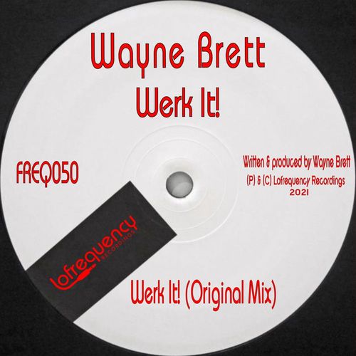Wayne Brett - Werk It! / Lofrequency Recordings
