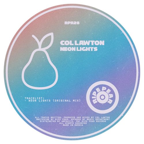 Col Lawton - Neon Lights / Ripe Pear Records