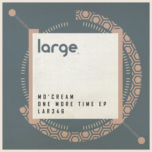 Mo'Cream - One More Time EP / Large Music