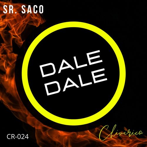 Sr. Saco - Dale Dale / Chivirico Records