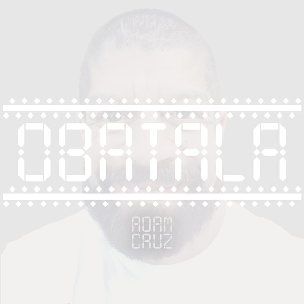 Adam Cruz - Obatala / Mixtape Sessions