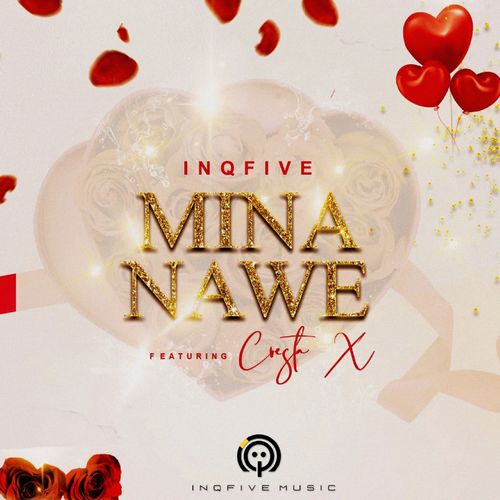 InQfive ft Cresta X - Mina Nawe / InQfive