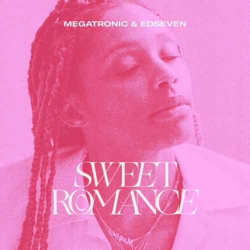 Megatronic & Edseven - Sweet Romance / Turntables on the Hudson Music