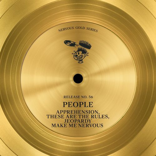 People - Apprehension / These Are The Rules / Jeopardy / Make Me Nervous / Nervous Records