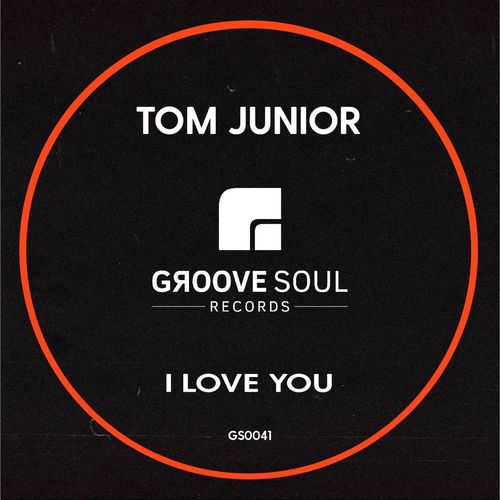 Tom Junior - I love You / Groove Soul Records