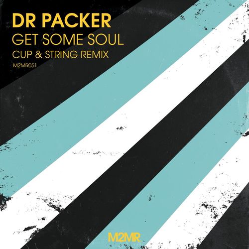 Dr Packer - Get Some Soul / M2MR