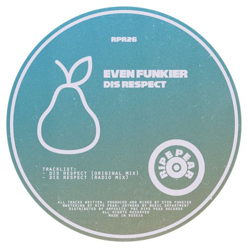 Even Funkier - Dis Respect / Ripe Pear Records