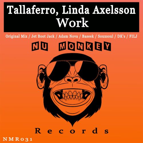 Tallaferro & Linda Axelsson - Work / Nu Monkey Records