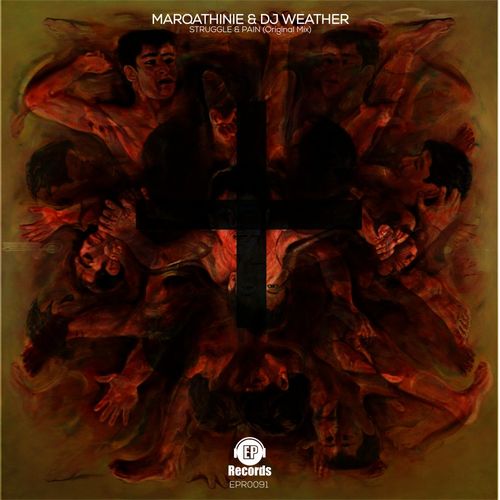 Marqathinie & DJ Weather - Struggle & Pain / EP Records