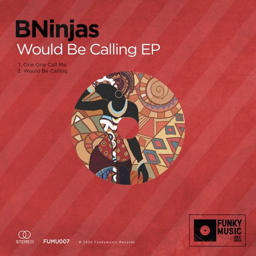 BNinjas - Would Be Calling EP / Funkymusic records