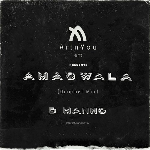 D Manno - Amagwala / ArtnYou ent.
