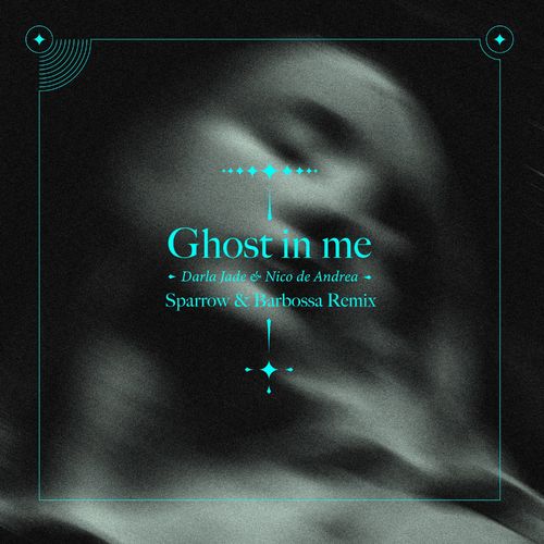 Nico de Andrea & Darla Jade - Ghost in Me (Sparrow & Barbossa Remix) / Unity Rec