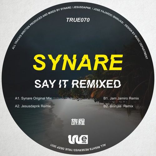 Synare - Say It / True Deep