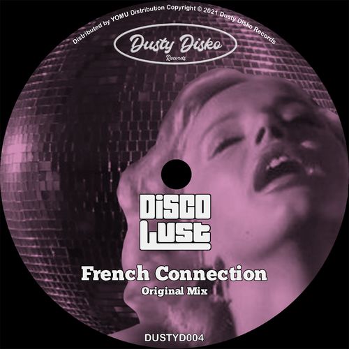 Disco Lust - French Connection / Dusty Disko