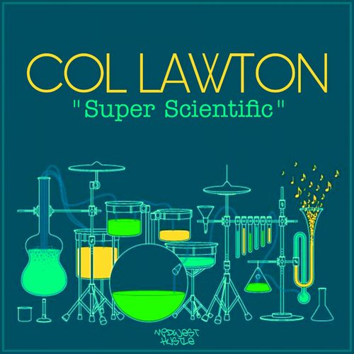 Col Lawton - Super Scientific Test / Midwest Hustle Music