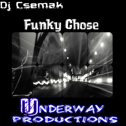 Dj Csemak - Funky Chose / Underway Productions
