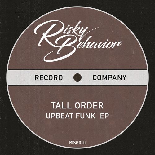 Tall Order - Upbeat Funk EP / Risky Behavior Music