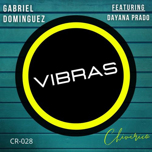 Gabriel Dominguez & Dayana Prado - Vibras / Chivirico Records
