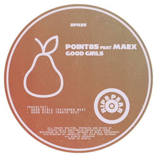 Point85/Maex - Good Girls / Ripe Pear Records