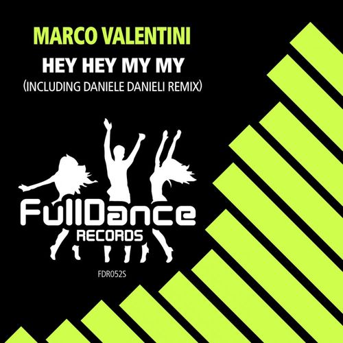 Marco Valentini - Hey Hey My My / Full Dance Records