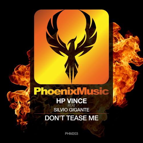 HP Vince & Silvio Gigante - Don't Tease Me / Phoenix Music