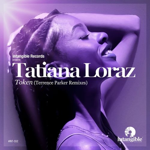 Tatiana Loraz - Token (Terrence Parker Remixes) / Intangible Records