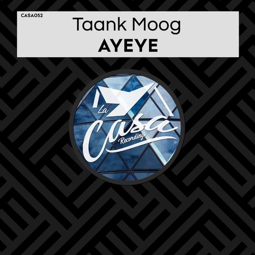 Taank Moog - Ayeye / La Casa Recordings