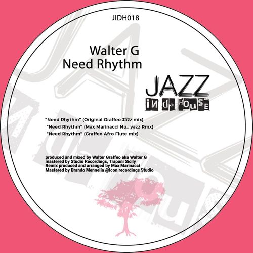 Walter G - Need Rhythm / Jazz In Da House