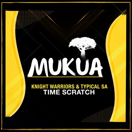 Knight Warriors & Typical SA - Time Scratch / Mukua