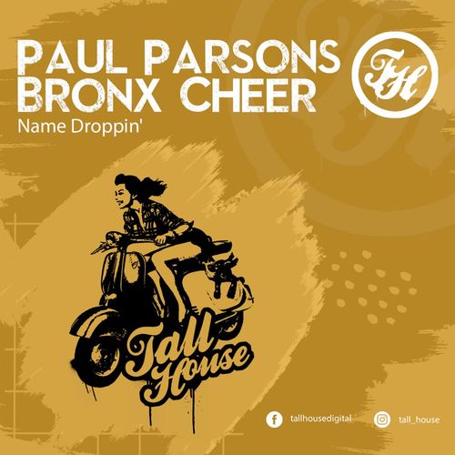 Paul Parsons/Bronx Cheer - Name Droppin / Tall House Digital