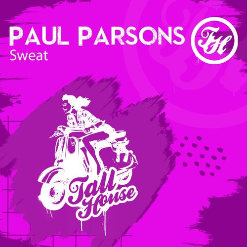 Paul Parsons - Sweat / Tall House Digital