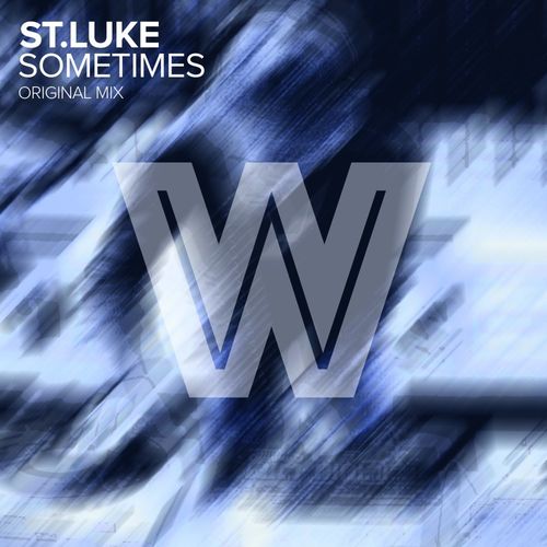 St.Luke - Sometimes / Wicked Wax